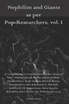 Paperback Nephilim and Giants as per Pop-Researchers, Vol. I: Featuring Thomas, Missler, Fortson, Gilbert, Godawa, Heron, Horn, Johnson, Marzulli, Peck, Quarter Book