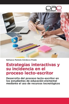 Paperback Estrategias interactivas y su incidencia en el proceso lecto-escritor [Spanish] Book