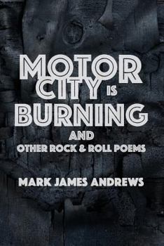 Paperback Motor City is Burning and Other Rock & Roll Poems Book