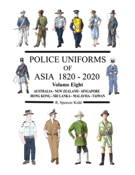 Paperback Police Uniforms of Asia 1820 - 2020 Volume Eight Book