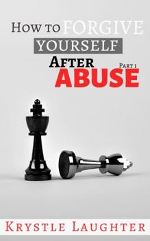 Paperback After Abuse: How to Forgive Yourself Book