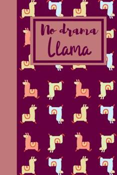 Paperback No Drama LLama: Useful Funny Notebook for All Ladies Who Love Drama And The Performing Arts Book