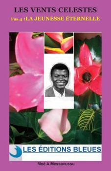 Paperback Les vents célestes (Tome 4): La jeunesse éternelle [French] Book