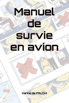 Paperback Manuel de survie en avion [French] Book