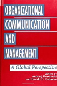 Organizational Communication and Management: A Global Perspective (S U N Y Series in Human Communication Processes)