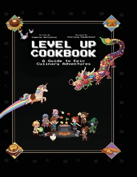 Paperback Level Up Cookbook: A Guide to Epic Culinary Adventures Book