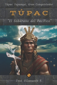 Paperback Túpac: El Soberano del Pacífico [Spanish] Book