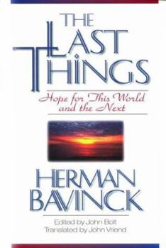 Paperback The Last Things: Hope for This World and the Next Book