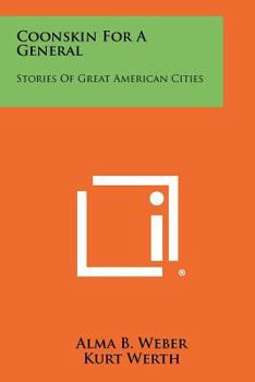 Paperback Coonskin for a General: Stories of Great American Cities Book