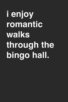 Funny Bingo Hall 120 Page Notebook Lined Journal for Bingo Players and Lovers of Bingo