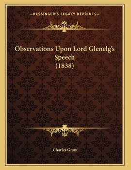 Paperback Observations Upon Lord Glenelg's Speech (1838) Book
