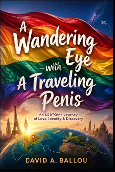 A Wandering Eye With A Traveling Penis