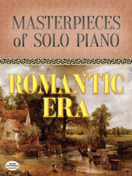 Paperback Masterpieces of Solo Piano: Romantic Era Book