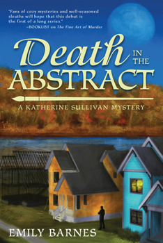 Death in the Abstract - Book #2 of the Katherine Sullivan Mysteries