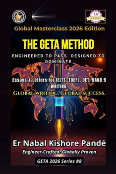 The GETA Method: Essays & Letters for IELTS, TOEFL, OET, Band 9 Writing Global Writing. Global Success.