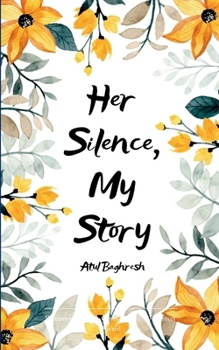 Paperback Her Silence, My Story Book