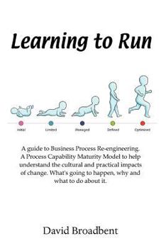 Paperback Learning To Run - A Guide To Business Process Re-engineering Book