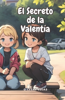 Paperback El Secreto de la Valentía: (Valentía y Fortaleza) [Spanish] Book