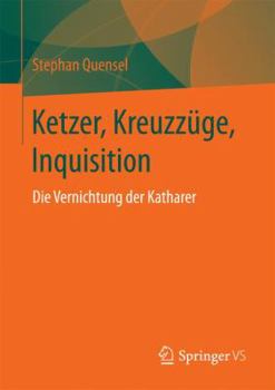 Paperback Ketzer, Kreuzzüge, Inquisition: Die Vernichtung Der Katharer [German] Book