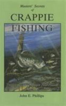 Paperback The Masters' Secrets of Crappie Fishing Book