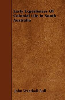 Paperback Early Experiences Of Colonial Life In South Australia Book