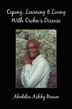 Paperback Coping, Learning & Living with Crohn's Disease Book