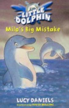 Milo's Big Mistake (Little Dolphin #6) - Book #6 of the Little Dolphin