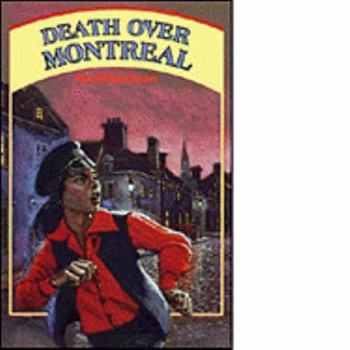 Death over Montreal (The Kids Canada Series)