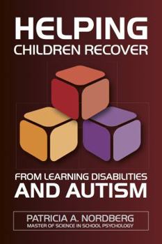 Paperback Helping Children Recover From Learning Disabilities and Autism Book