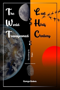 Paperback The World Transformed: Last Half Century Book