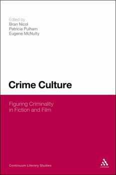 Hardcover Crime Culture: Figuring Criminality in Fiction and Film Book