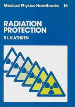 Hardcover Radiation Protection (Series in Medical Physics and Biomedical Engineering) Book