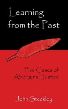 Paperback Learning from the Past: Five Cases of Aboriginal Justice Book