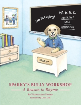 Paperback Sparky's Bully Workshop: A Reason to Rhyme Volume 1 Book