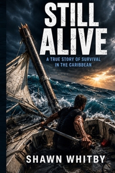 Paperback Still Alive: A true story of survival on the Caribbean Book