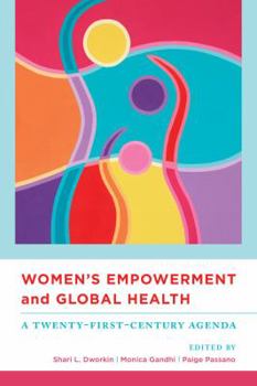 Paperback Women's Empowerment and Global Health: A Twenty-First-Century Agenda Book