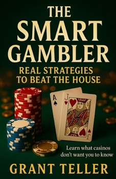 Paperback The Smart Gambler: Real Casino Tactics from a Dealer Who's Seen It All Book