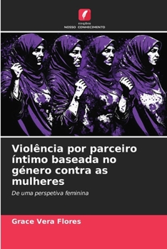 Paperback Violência por parceiro íntimo baseada no género contra as mulheres [Portuguese] Book