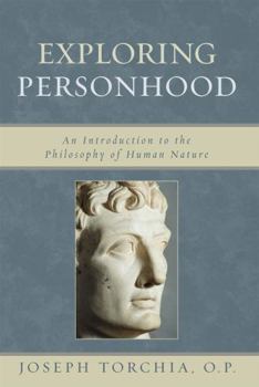 Hardcover Exploring Personhood: An Introduction to the Philosophy of Human Nature Book