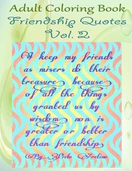 Paperback Adult Coloring Book: Friendship Quotes, Volume 2 Book