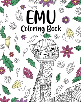 Paperback Emu Coloring Book: Floral Mandala Pages, Stress Relief Emused Zentangle Picture, Freestyle Drawing Book