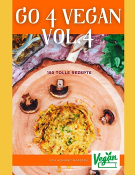 Paperback Go 4 Vegan Vol.4: 150 Tolle Rezepte [German] Book