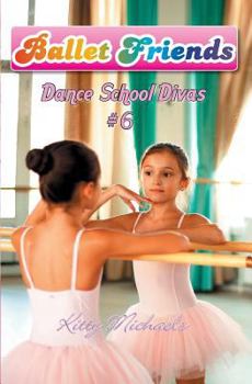 Paperback Ballet Friends #6 Dance School Divas Book