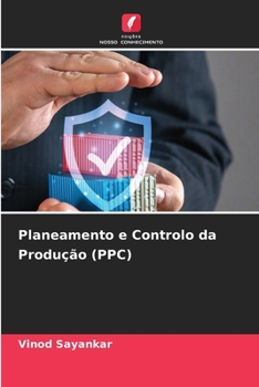 Planeamento e Controlo da Produção (PPC) (Portuguese Edition)