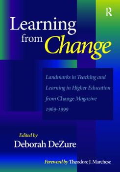 Paperback Learning from Change: Landmarks in Teaching and Learning in Higher Education from Change Magazine 1969-1999 Book