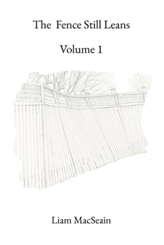 Paperback The Fence Still Leans: Volume 1 Book