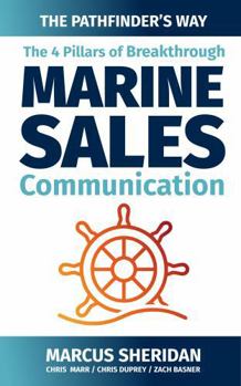 The 4 Pillars of Breakthrough Marine Sales Communication: The Pathfinder's Way