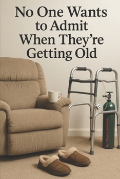 No One Wants to Admit They're Getting Old