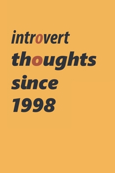Paperback introvert thoughts since 1998 Notebook Birthday Gift: Lined Notebook / Journal Gift, 120 pages, 6x9 in, Matte Finish Book