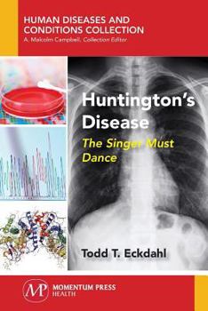 Paperback Huntington's Disease: The Singer Must Dance Book